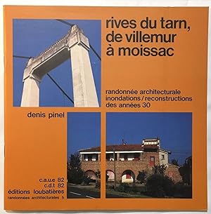 rives du Tarn de Villemur à Moissac (randonnée architecturale inondations / reconstructions des a...