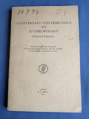 Anniversary Contributions to Anthropology : Twelve Essays