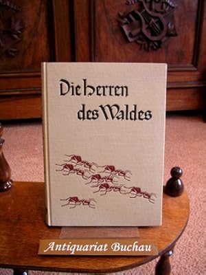 Die Herren des Waldes. Eine Ameisengeschichte. Mit 4 farbigen Bildetafeln von Rudolf Sieck