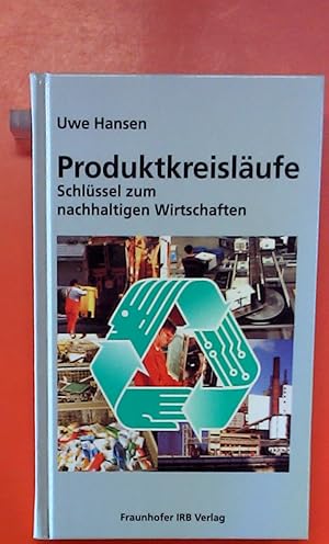 Imagen del vendedor de Produktkreislufe, Schlssel zum nachhaltigen Wirtschaften a la venta por biblion2