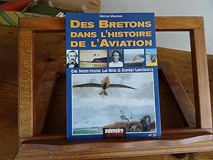 Imagen del vendedor de Des Bretons dans l'histoire de l'Aviation De Jean-Marie Le Bris  Xavier Leclercq a la venta por librairie ESKAL