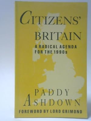 Bild des Verkufers fr Citizens   Britain: A Radical Agenda for the 1990s zum Verkauf von World of Rare Books