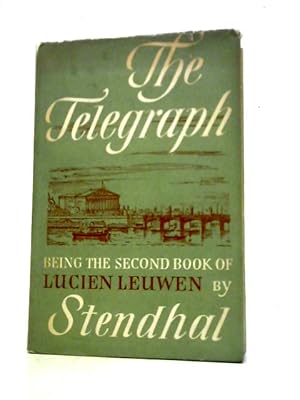 Seller image for The Telegraph: Being the Second Book of Lucien Leuwen. for sale by World of Rare Books