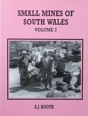 SMALL MINES OF SOUTH WALES Volume 2
