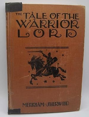 Image du vendeur pour The Tale of the Warrior Lord mis en vente par Easy Chair Books