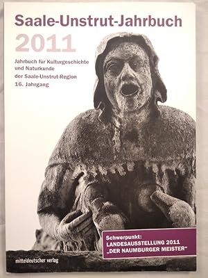 Bild des Verkufers fr Saale-Unstrut-Jahrbuch 2011. Jahrbuch fr Kulturgeschichte und Naturkunde der Saale-Unstrut-Region. 16. Jahrgang. zum Verkauf von KULTur-Antiquariat