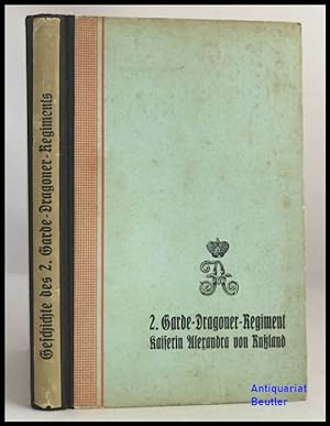 Geschichte des 2. Garde-Dragoner-Regiments Kaiserin Alexandra von Rußland. Von 1902 an fortgeführ...