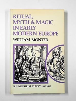 Image du vendeur pour Ritual, myth and magic in early Modern Europe mis en vente par Cotswold Internet Books