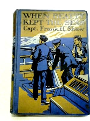 Bild des Verk�ufers f�r When Beatty Kept The Seas zum Verkauf von World of Rare Books