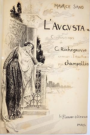 L'Augusta. Compositions de Georges ROCHEGROSSE gravées à l'eau-forte par Champollion.