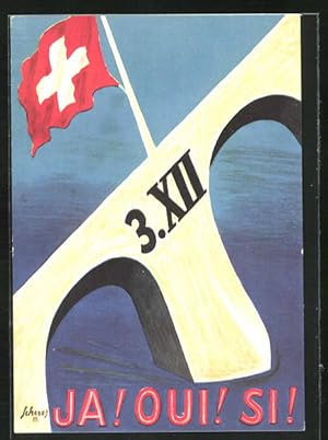 Ansichtskarte Schweiz, Eidg. Verständigung 1939, Ja! Oui! Si!, Flagge