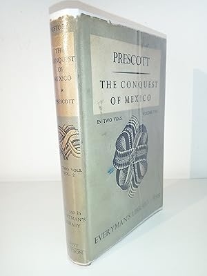 The Conquest of Mexico Vol 2