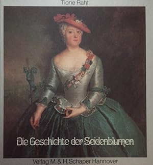 Seller image for Die Geschichte der Seidenblumen. Textilkunst-Fachschriften for sale by Antiquariat J. Hnteler