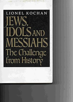 Immagine del venditore per Jews, Idols and Messiahs: The Challenge from History venduto da Joy Norfolk, Deez Books