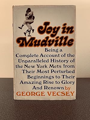 Bild des Verkufers fr Joy in Mudville: Being a Complete Account of the Unparalleled History of the New York Mets from Their Most Perturbed Beginnings to Their Amazing Rise to Glory and Renown zum Verkauf von Vero Beach Books