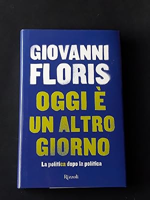 Floris Giovanni, Oggi è un altro giorno, Rizzoli, 2013