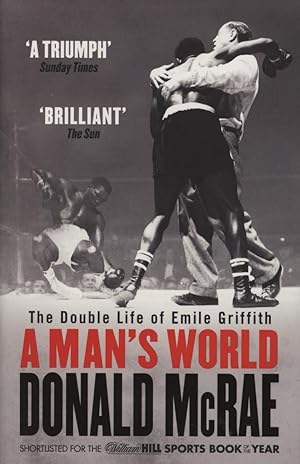 Seller image for A MAN'S WORLD - THE DOUBLE LIFE OF EMILE GRIFFITH for sale by Sportspages