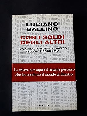 Gallino Luciano, Con i soldi degli altri, Einaudi, 2009 - I