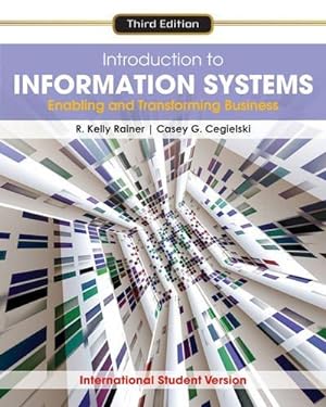 Bild des Verkufers fr Introduction to Information Systems: Enabling and Transforming Business zum Verkauf von WeBuyBooks