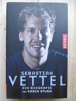 Sebastian Vettel. Die Biografie. Mit 37 Abbildungen.