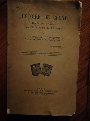 Histoire de Cluny depuis les origines jusqu à la ruine de l abbaye 1911 - CHAUMONT L - Régionalis...