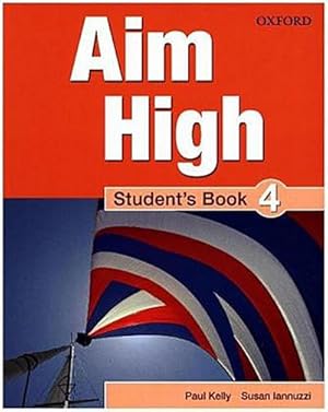 Imagen del vendedor de Aim High Level 4: Student's Book: A new secondary course which helps students become successful, independent language learners a la venta por Versandbuchhandlung Kisch & Co.