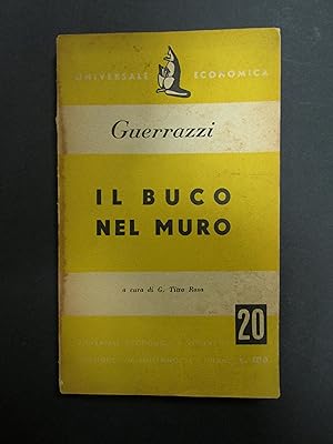 Guerrazzi Francesco Domenico. Il buco nel muro. Universale economica. 1949