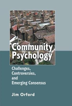 Imagen del vendedor de Community Psychology: Challenges, Controversies and Emerging Consensus a la venta por WeBuyBooks