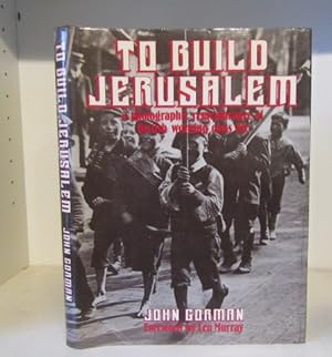 Immagine del venditore per To Build Jerusalem: Photographic Remembrance of British Working Class Life, 1875-1950 venduto da BRIMSTONES