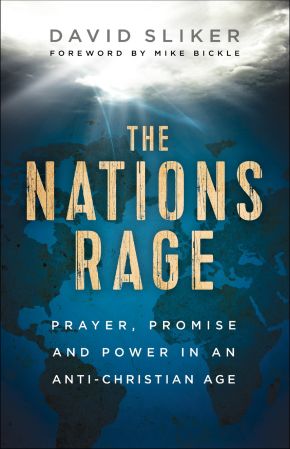 Seller image for The Nations Rage: Prayer, Promise and Power in an Anti-Christian Age for sale by ChristianBookbag / Beans Books, Inc.