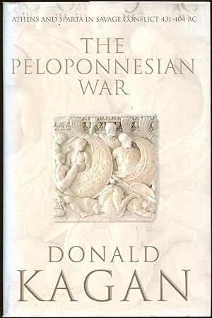 Seller image for The Peloponnesian War: Athens and Sparta in Savage Conflict 431-404 BC for sale by Antikvariat Valentinska
