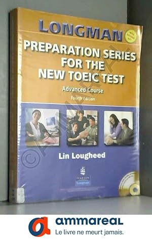 Image du vendeur pour Longman Preparation Series for the New TOEIC Test: Advanced Course (with Answer Key), with Audio CD and Audioscript mis en vente par Ammareal