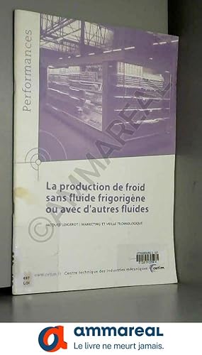 Imagen del vendedor de La production de froid sans fluide frigorigne ou avec d'autres fluides a la venta por Ammareal