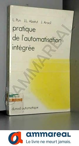 Bild des Verkufers fr Pratique de l'automatisation intgre zum Verkauf von Ammareal