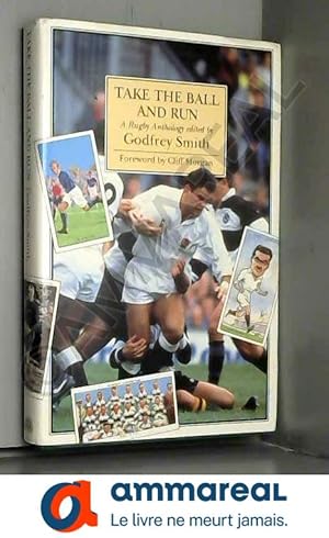 Seller image for Take the Ball and Run: A Rugby Anthology for sale by Ammareal