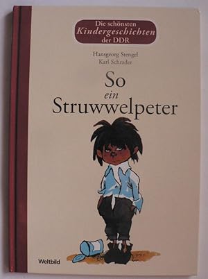 Seller image for Die schnsten Kindergeschichten der DDR: So ein Struwwelpeter for sale by Antiquariat UPP