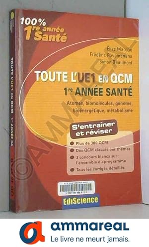 Image du vendeur pour Toute l'UE1 en QCM, 1re anne Sant: Atomes, biomolcules, gnome, bionergtique, mtabolisme mis en vente par Ammareal