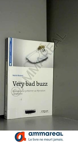 Image du vendeur pour Very bad buzz: Mthode pour prserver sa rputation sur Internet. mis en vente par Ammareal