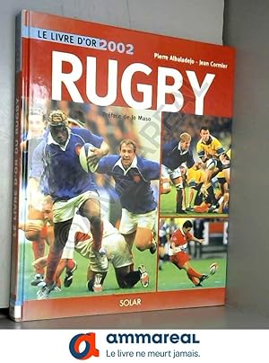 Image du vendeur pour Le Livre d'or du Rugby 2002 mis en vente par Ammareal