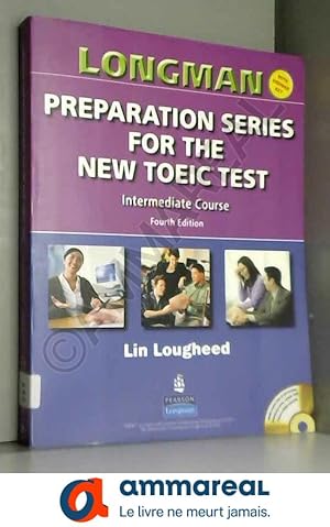 Seller image for Longman Preparation Series for the New TOEIC Test: Intermediate Course (with Answer Key), with Audio CD and Audioscript for sale by Ammareal