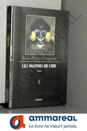 Seller image for Les hommes de cire for sale by Ammareal