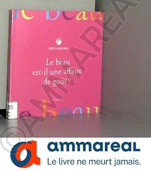 Seller image for Le beau est-il une affaire de got ? for sale by Ammareal