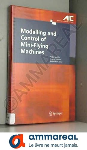 Seller image for Modelling And Control Of Mini-Flying Machines for sale by Ammareal