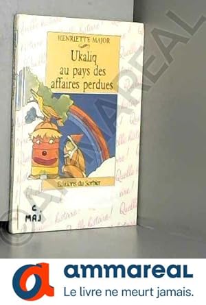 Seller image for Ukaliq au pays des affaires perdues for sale by Ammareal