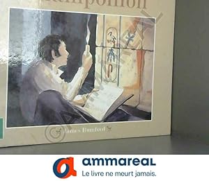 Seller image for Champollion. L'homme qui dchiffra les hiroglyphes gyptiens for sale by Ammareal