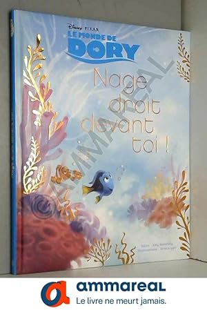 Seller image for Nage droit devant toi, Le Monde de Dory, BEAU LIVRE for sale by Ammareal