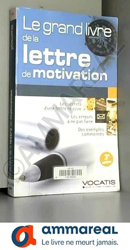 Seller image for Le grand livre de la lettre de motivation for sale by Ammareal