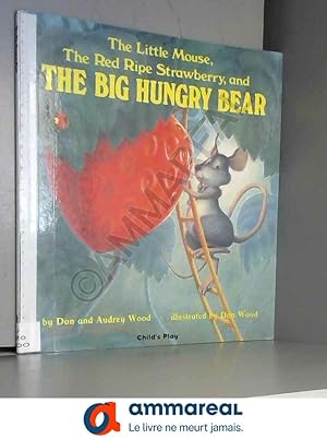 Bild des Verkufers fr The Little Mouse, the Red Ripe Strawberry, and the Big Hungry Bear zum Verkauf von Ammareal