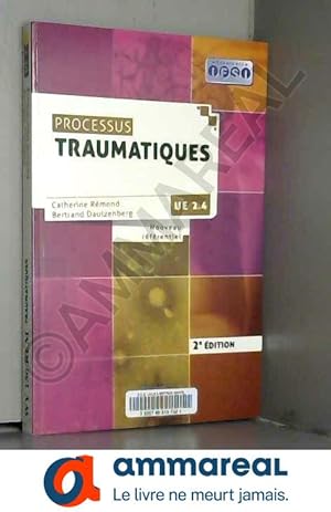 Seller image for Processus traumatiques 2eme dition: UE 2.4 Nouveau rfrentiel for sale by Ammareal
