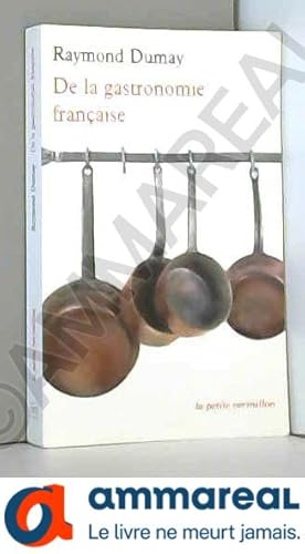 Seller image for De la gastronomie franaise for sale by Ammareal